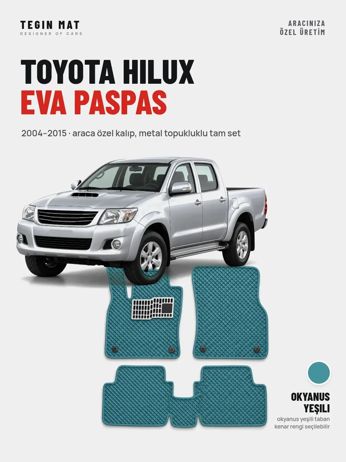 Toyota Hilux EVA Oto Paspas Tam Set (2004–2015) Okyanus Yeşili – Araca Özel Kalıp (1)