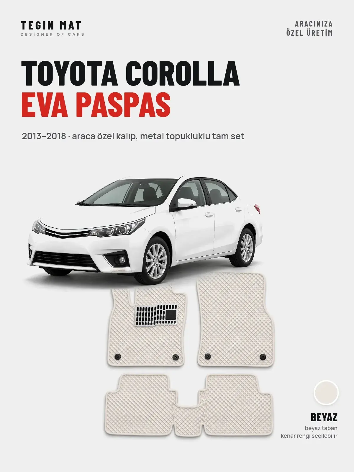 Toyota Corolla EVA Oto Paspas Tam Set (2013–2018) Beyaz – Araca Özel Kalıp (1)