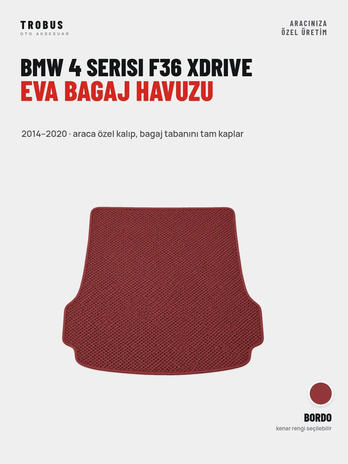 BMW 4 Serisi F36 Xdrive EVA Bagaj Havuzu (2014–2020) Bordo – Araca Özel Kalıp (1)