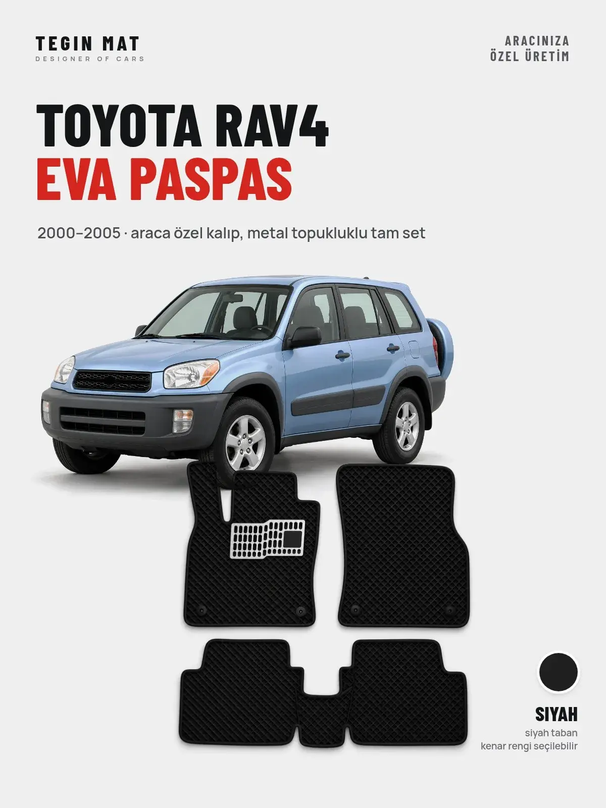 Toyota RAV4 EVA Oto Paspas Tam Set (2000–2005) Siyah – Araca Özel Kalıp (1)