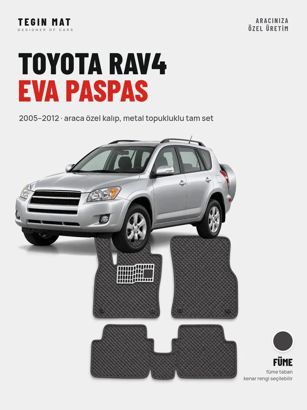 Toyota RAV4 EVA Oto Paspas Tam Set (2005–2012) Füme – Araca Özel Kalıp (1)