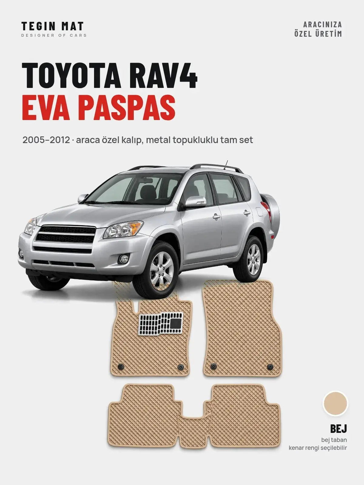 Toyota RAV4 EVA Oto Paspas Tam Set (2005–2012) Bej – Araca Özel Kalıp (1)
