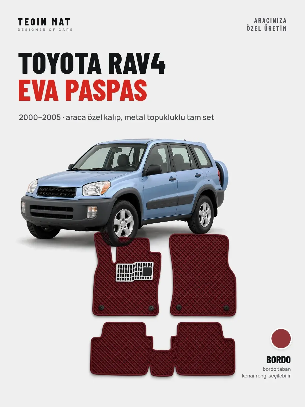 Toyota RAV4 EVA Oto Paspas Tam Set (2000–2005) Bordo – Araca Özel Kalıp (1)