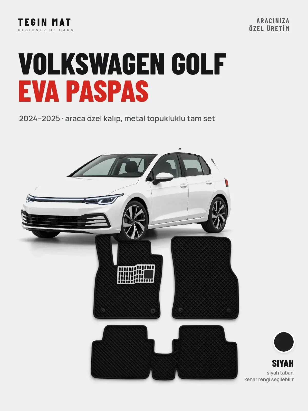 Volkswagen Golf EVA Oto Paspas Tam Set (2024–2025) Siyah – Araca Özel Kalıp (1)