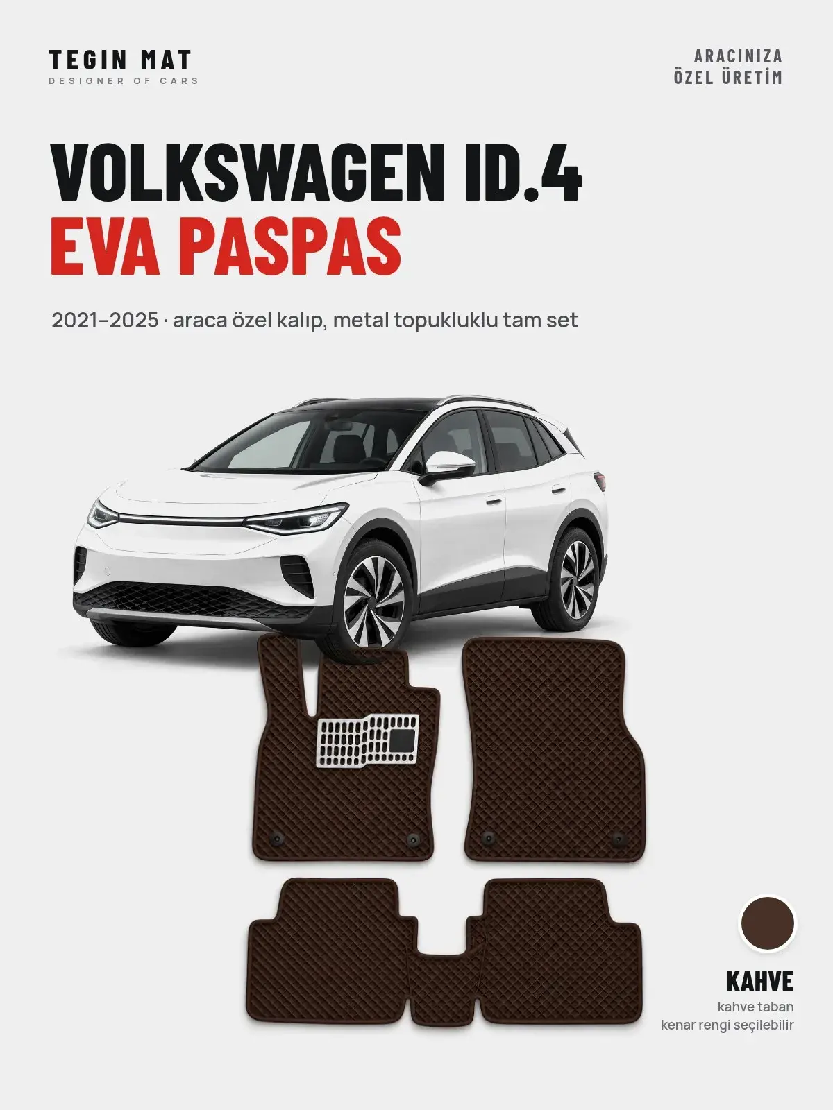 Volkswagen ID.4 EVA Oto Paspas Tam Set (2021–2025) Kahve – Araca Özel Kalıp (1)