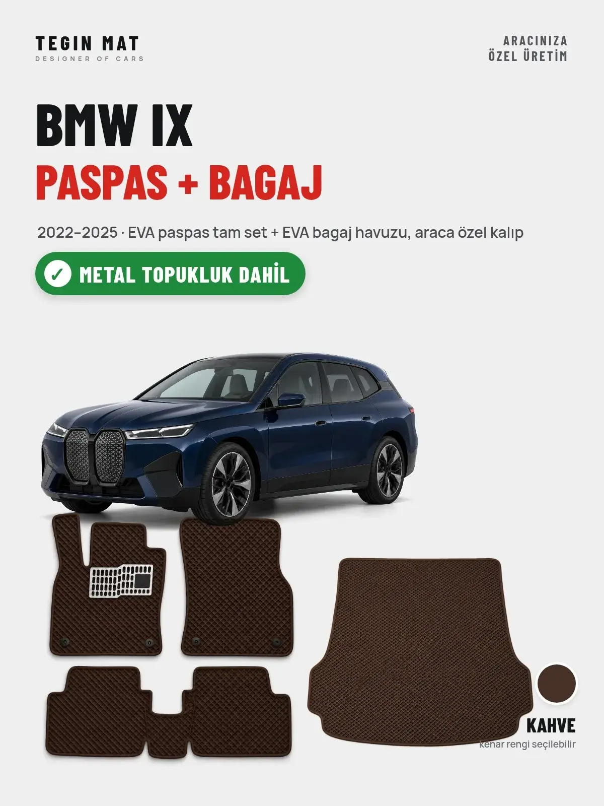 BMW iX EVA Paspas + Bagaj Havuzu Seti (2022–2025) Kahve – Metal Topukluk Dahil (1)