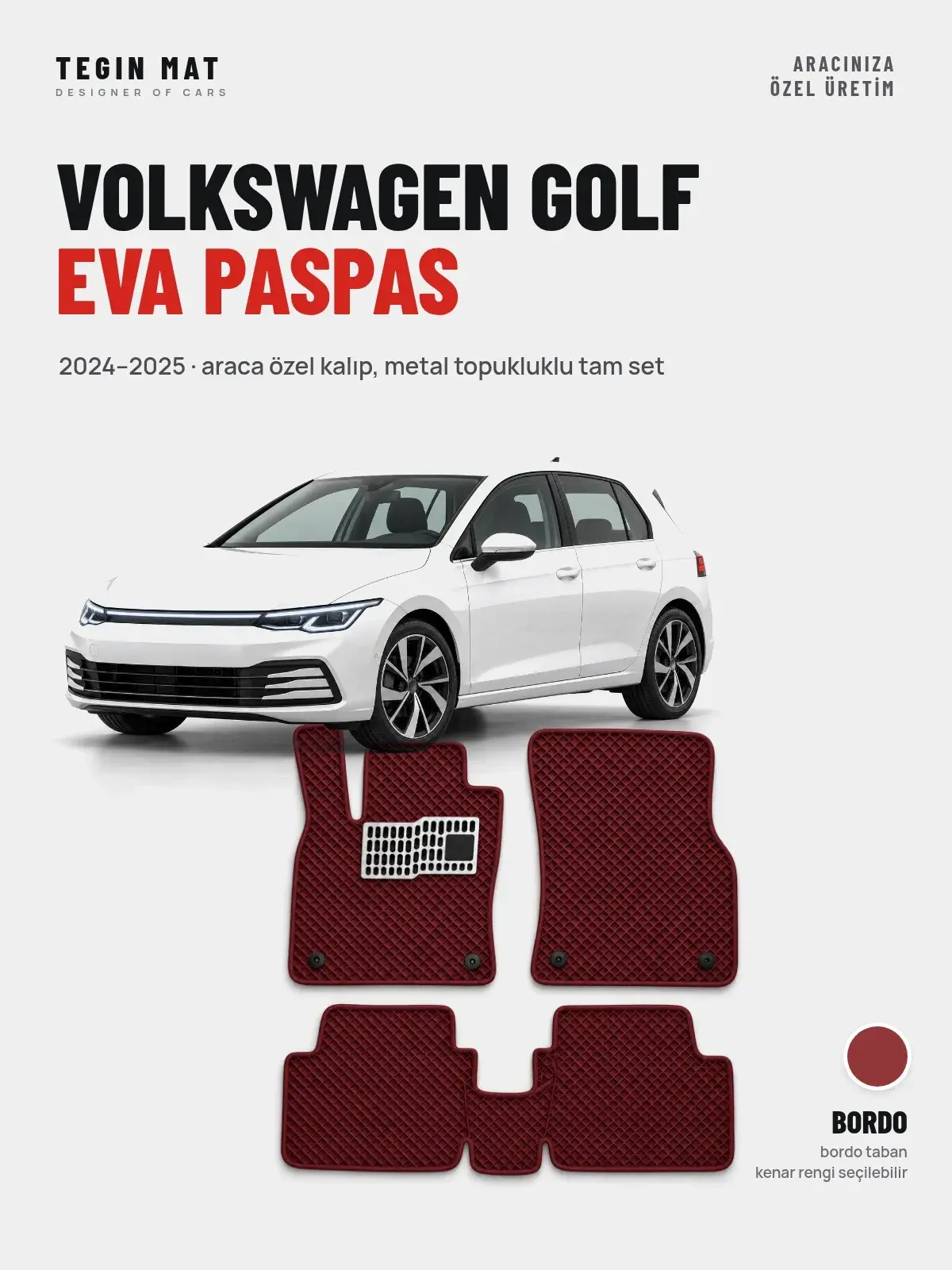 Volkswagen Golf EVA Oto Paspas Tam Set (2024–2025) Bordo – Araca Özel Kalıp (1)