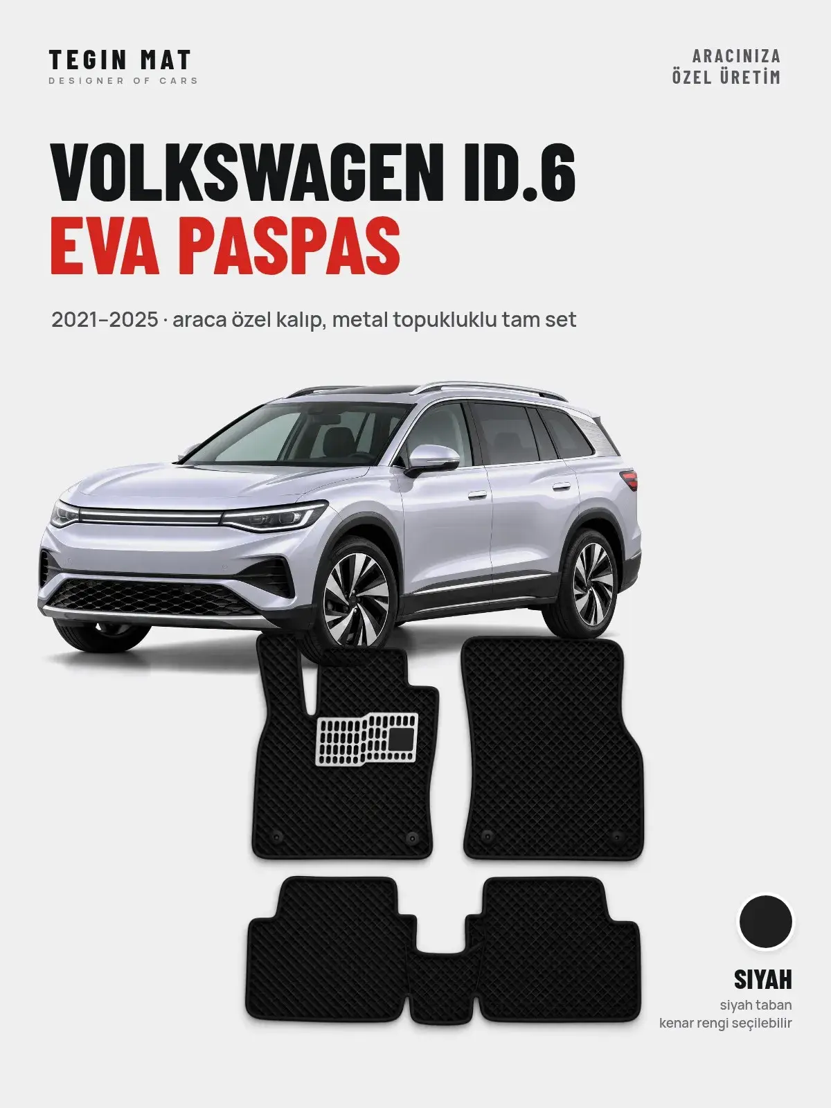 Volkswagen ID.6 EVA Oto Paspas Tam Set (2021–2025) Siyah – Araca Özel Kalıp (1)