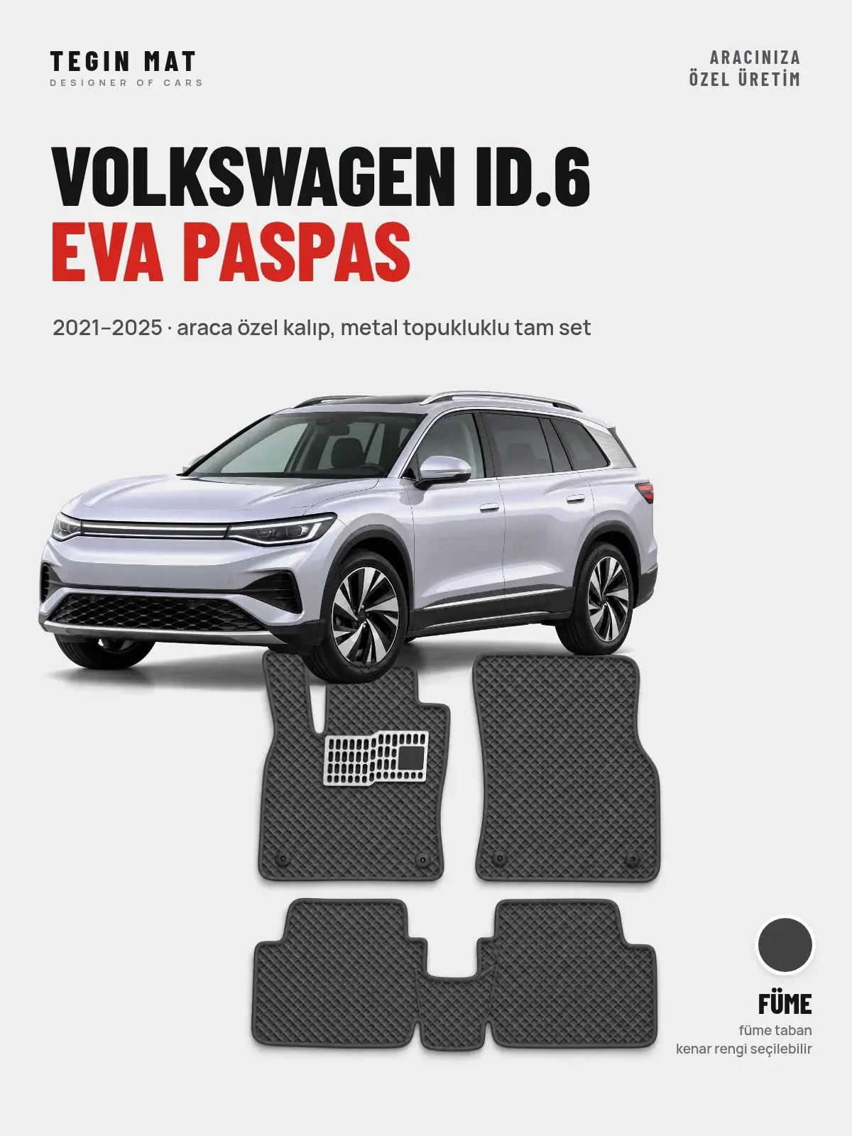 Volkswagen ID.6 EVA Oto Paspas Tam Set (2021–2025) Füme – Araca Özel Kalıp (1)