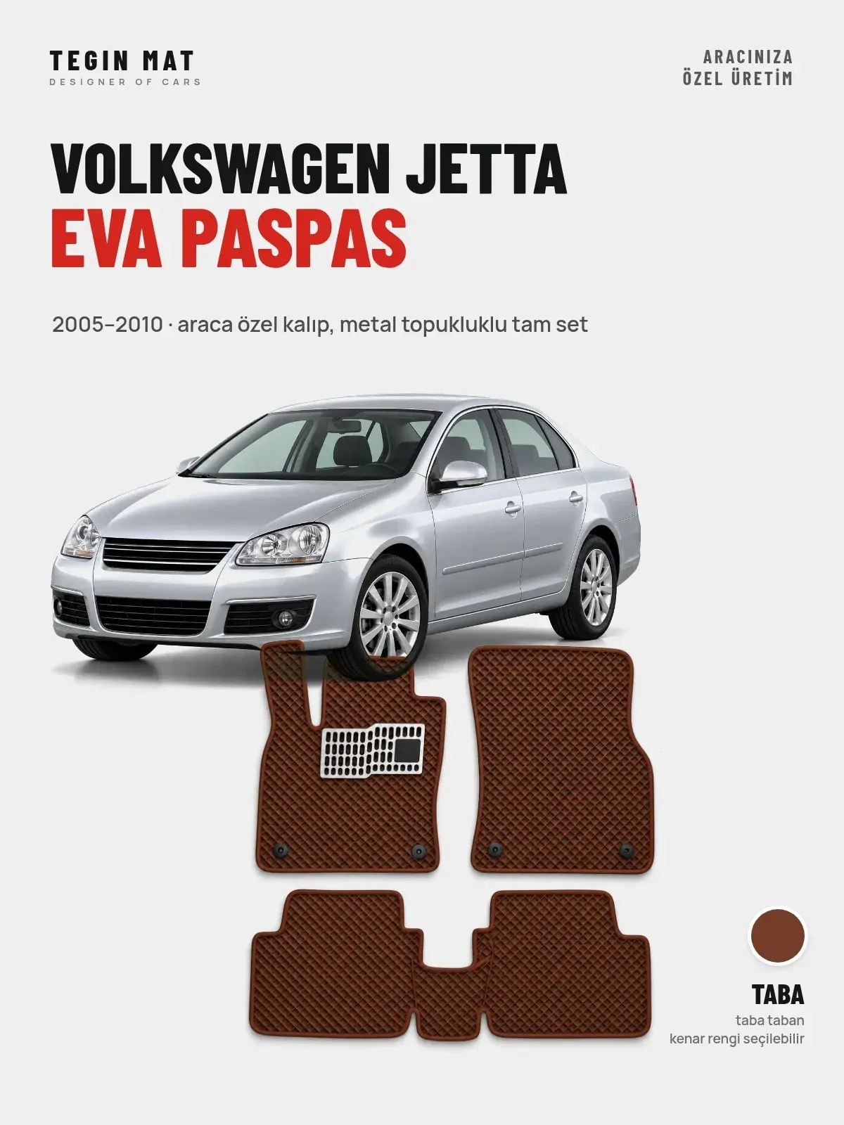 Volkswagen Jetta EVA Oto Paspas Tam Set (2005–2010) Taba – Araca Özel Kalıp (1)