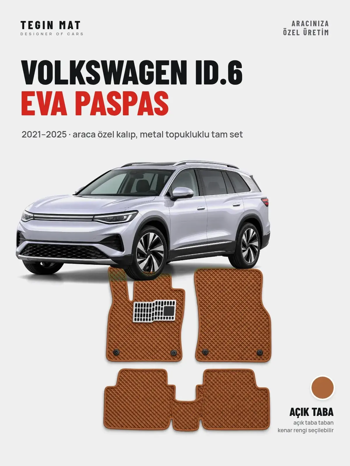 Volkswagen ID.6 EVA Oto Paspas Tam Set (2021–2025) Açık Taba – Araca Özel Kalıp (1)