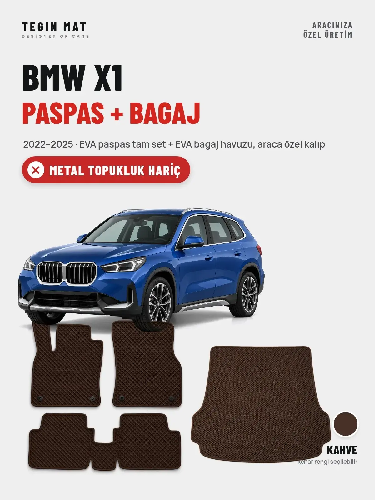BMW X1 EVA Paspas + Bagaj Havuzu Seti (2022–2025) Kahve – Metal Topukluk Hariç (1)