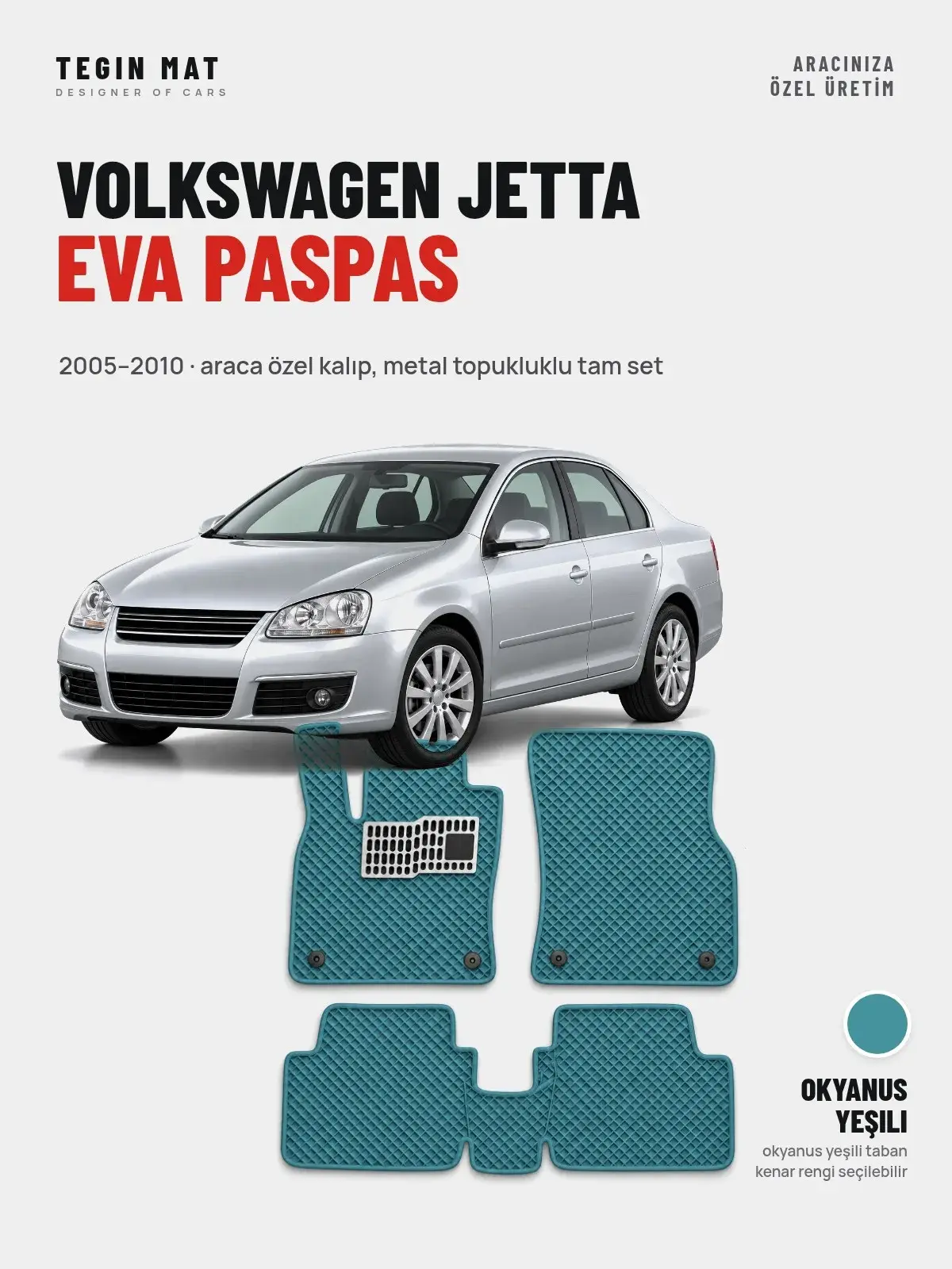 Volkswagen Jetta EVA Oto Paspas Tam Set (2005–2010) Okyanus Yeşili – Araca Özel Kalıp (1)