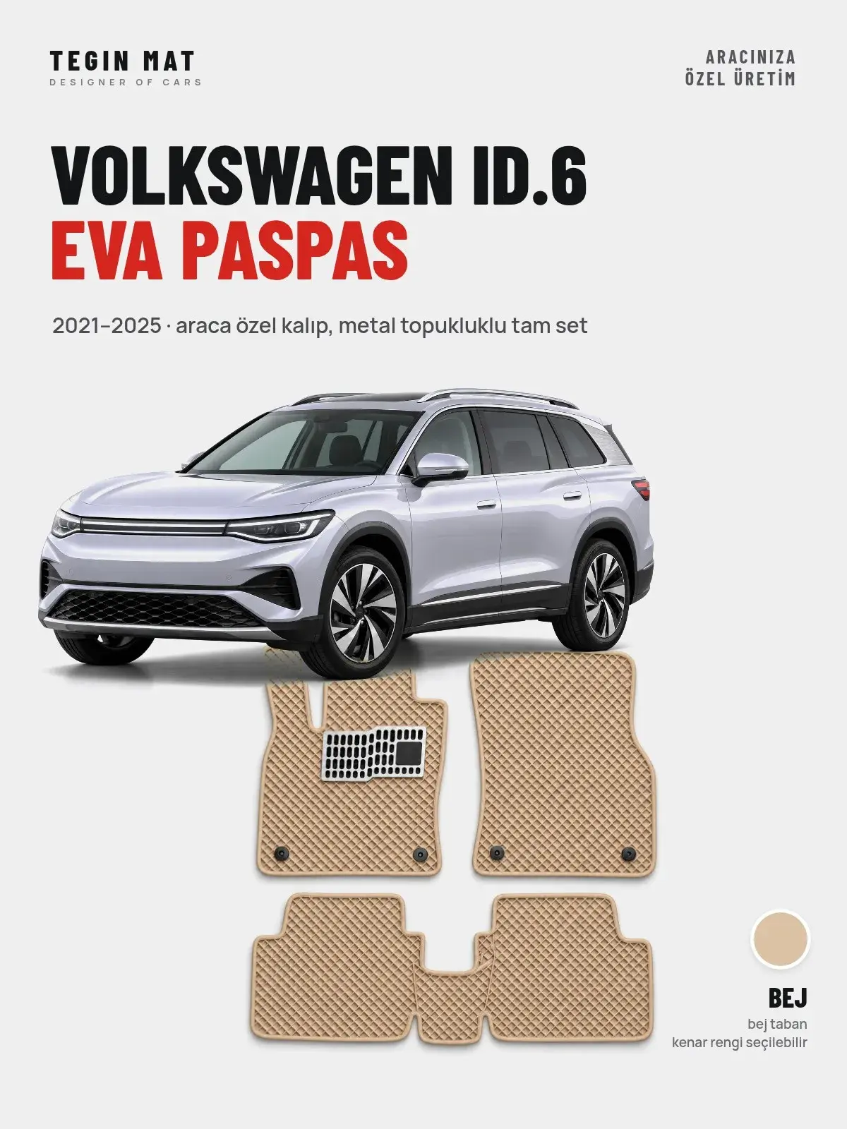 Volkswagen ID.6 EVA Oto Paspas Tam Set (2021–2025) Bej – Araca Özel Kalıp (1)