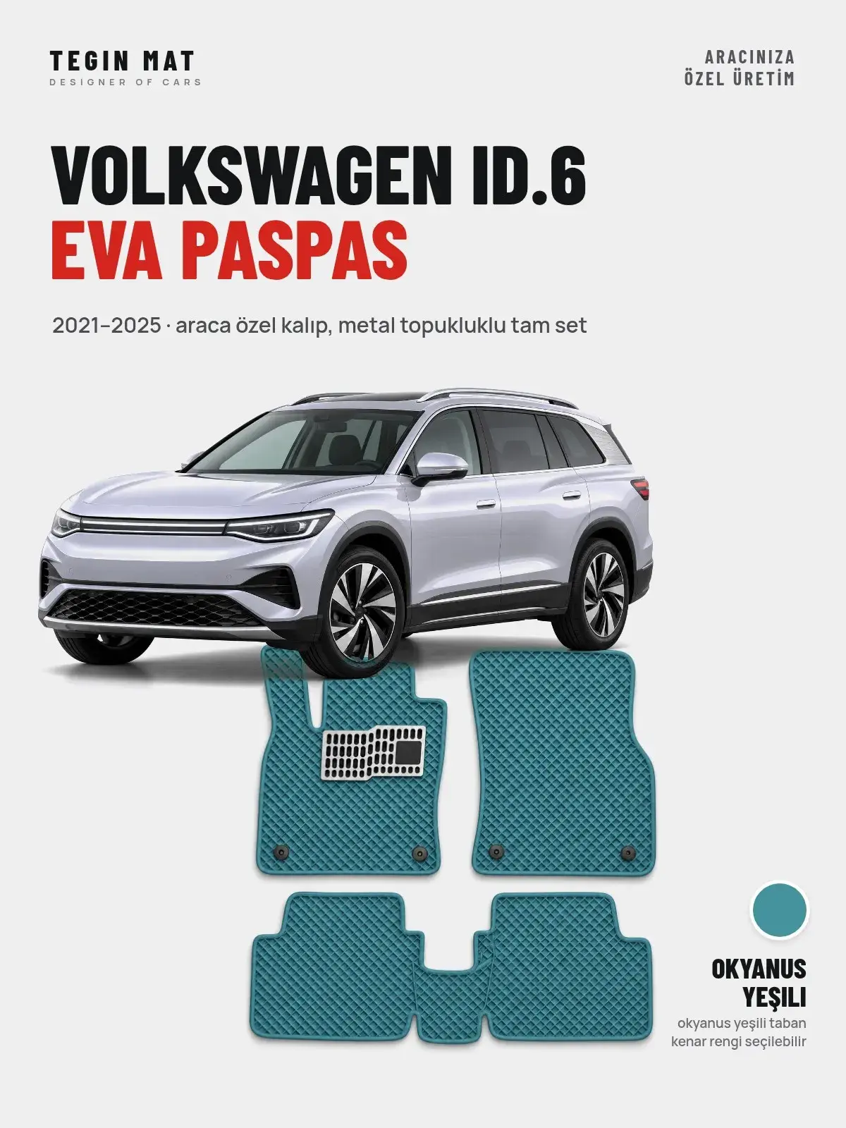 Volkswagen ID.6 EVA Oto Paspas Tam Set (2021–2025) Okyanus Yeşili – Araca Özel Kalıp (1)