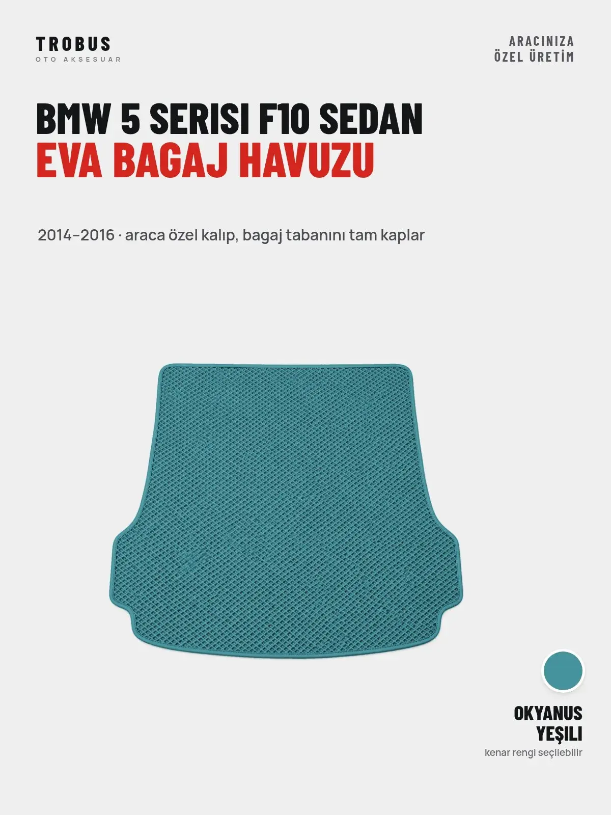 BMW 5 Serisi F10 Sedan EVA Bagaj Havuzu (2014–2016) Okyanus Yeşili – Araca Özel Kalıp (1)