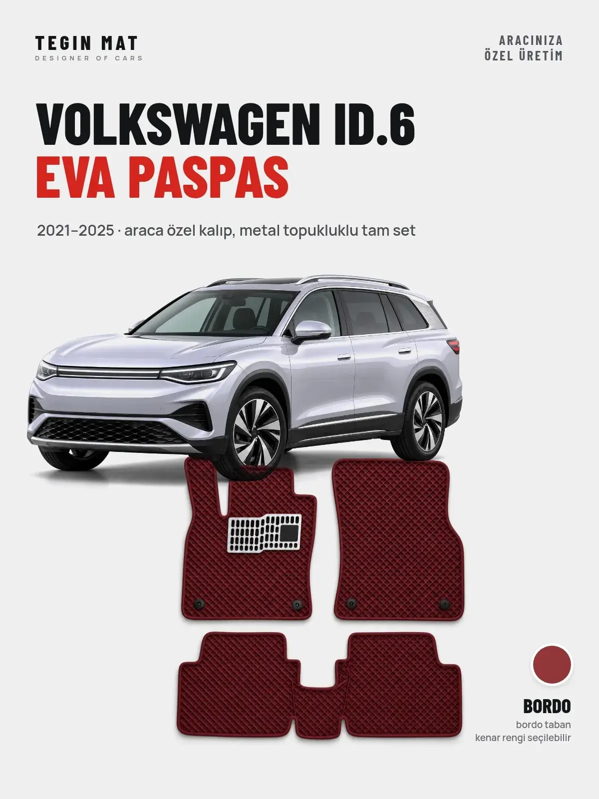Volkswagen ID.6 EVA Oto Paspas Tam Set (2021–2025) Bordo – Araca Özel Kalıp (1)
