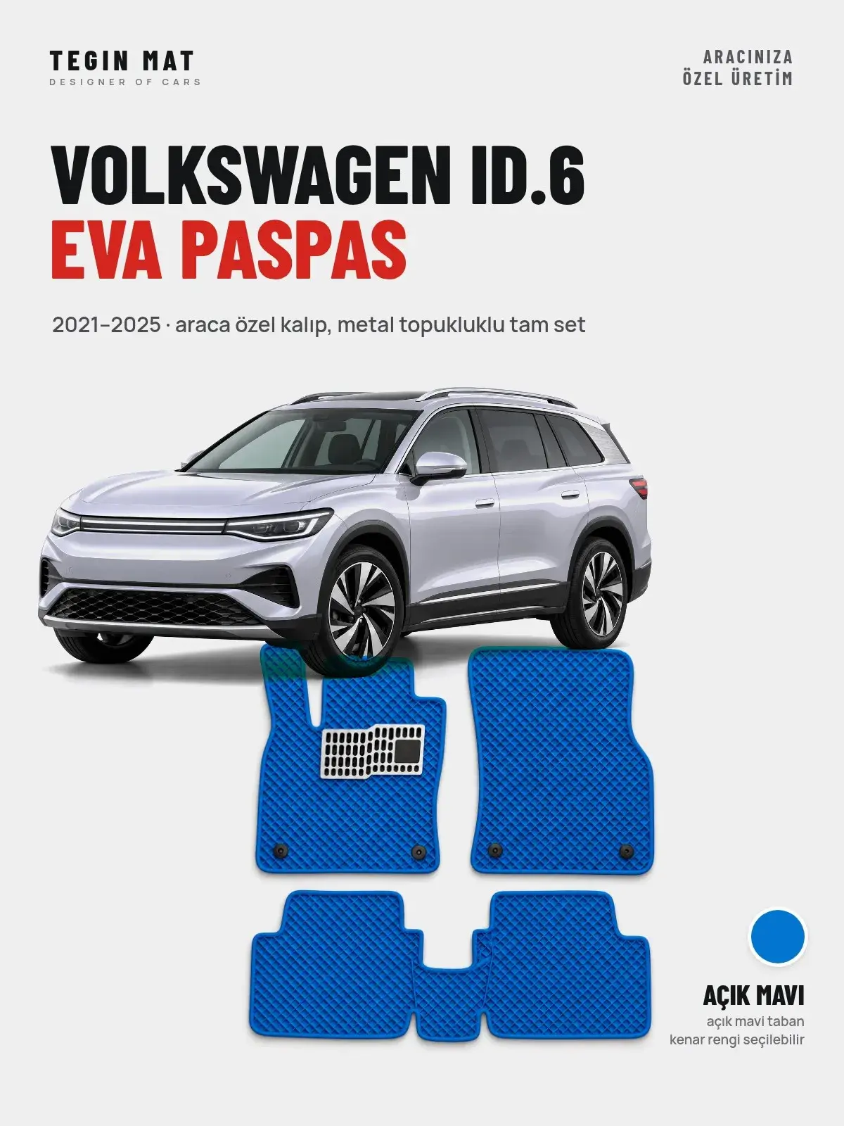 Volkswagen ID.6 EVA Oto Paspas Tam Set (2021–2025) Açık Mavi – Araca Özel Kalıp (1)