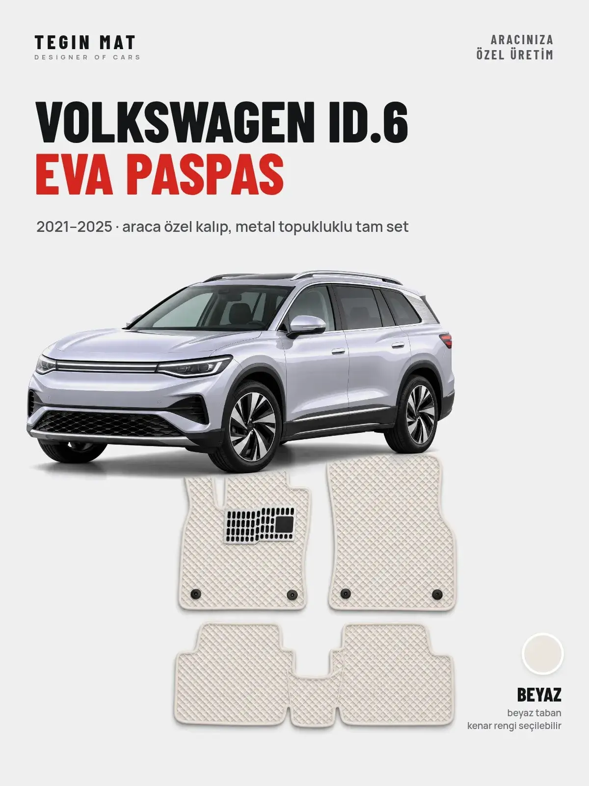 Volkswagen ID.6 EVA Oto Paspas Tam Set (2021–2025) Beyaz – Araca Özel Kalıp (1)