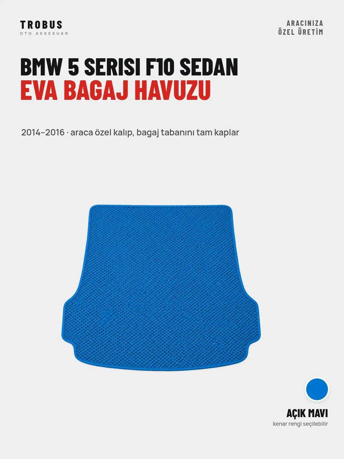 BMW 5 Serisi F10 Sedan EVA Bagaj Havuzu (2014–2016) Açık Mavi – Araca Özel Kalıp (1)