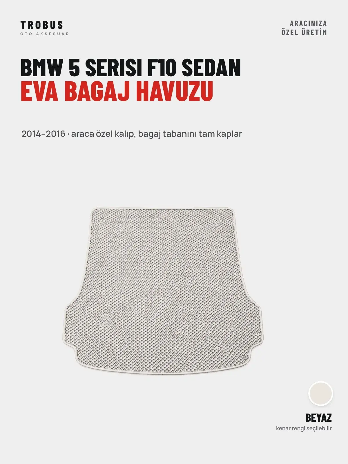 BMW 5 Serisi F10 Sedan EVA Bagaj Havuzu (2014–2016) Beyaz – Araca Özel Kalıp (1)