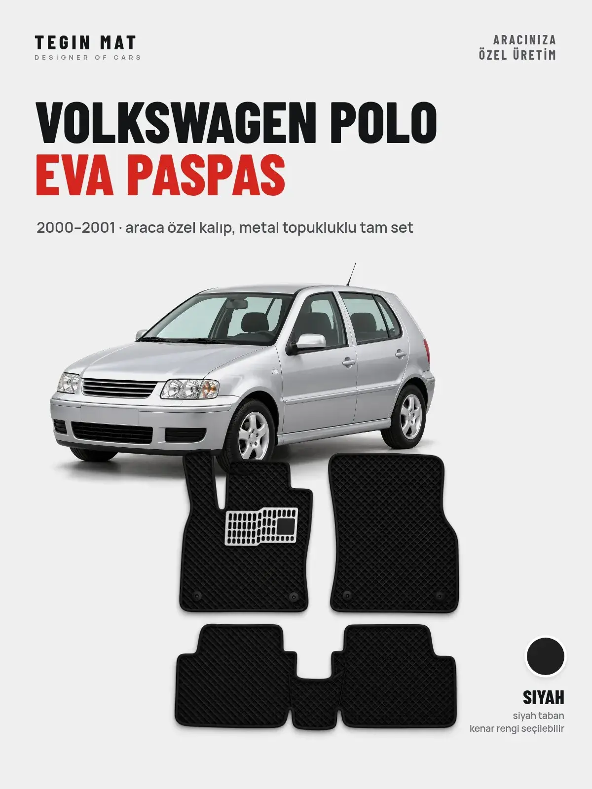 Volkswagen Polo EVA Oto Paspas Tam Set (2000–2001) Siyah – Araca Özel Kalıp (1)