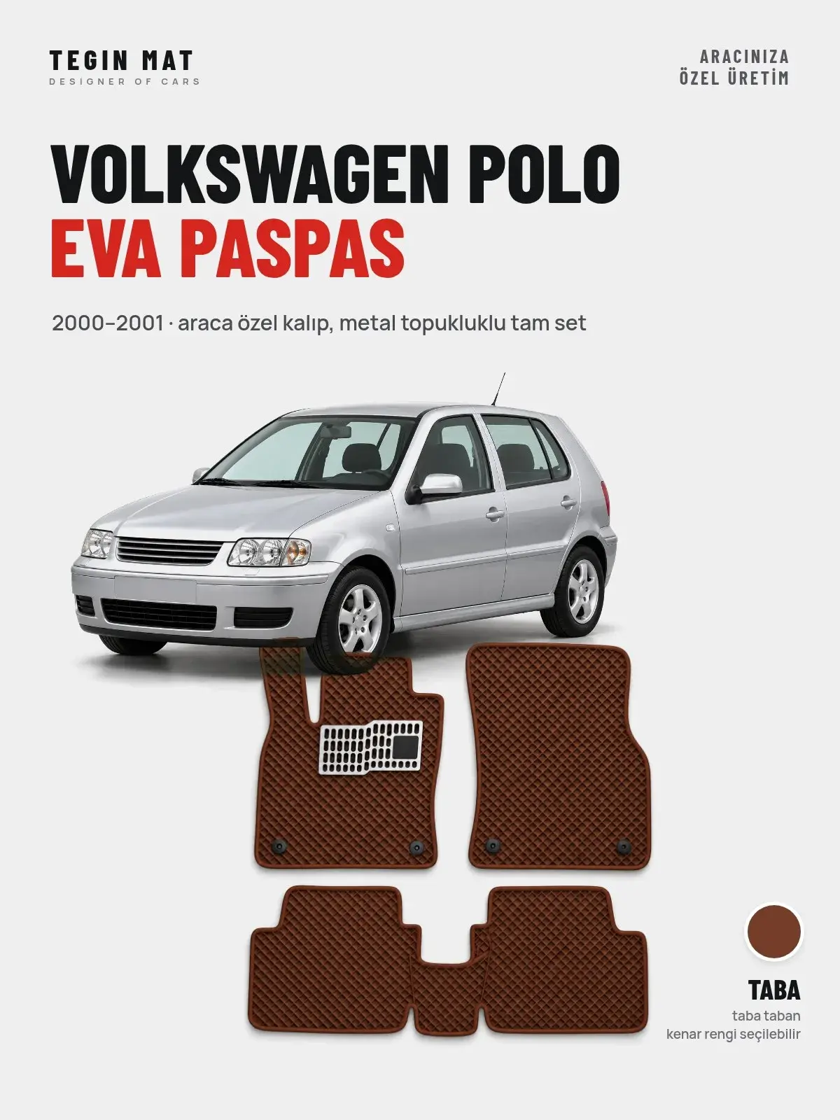 Volkswagen Polo EVA Oto Paspas Tam Set (2000–2001) Taba – Araca Özel Kalıp (1)