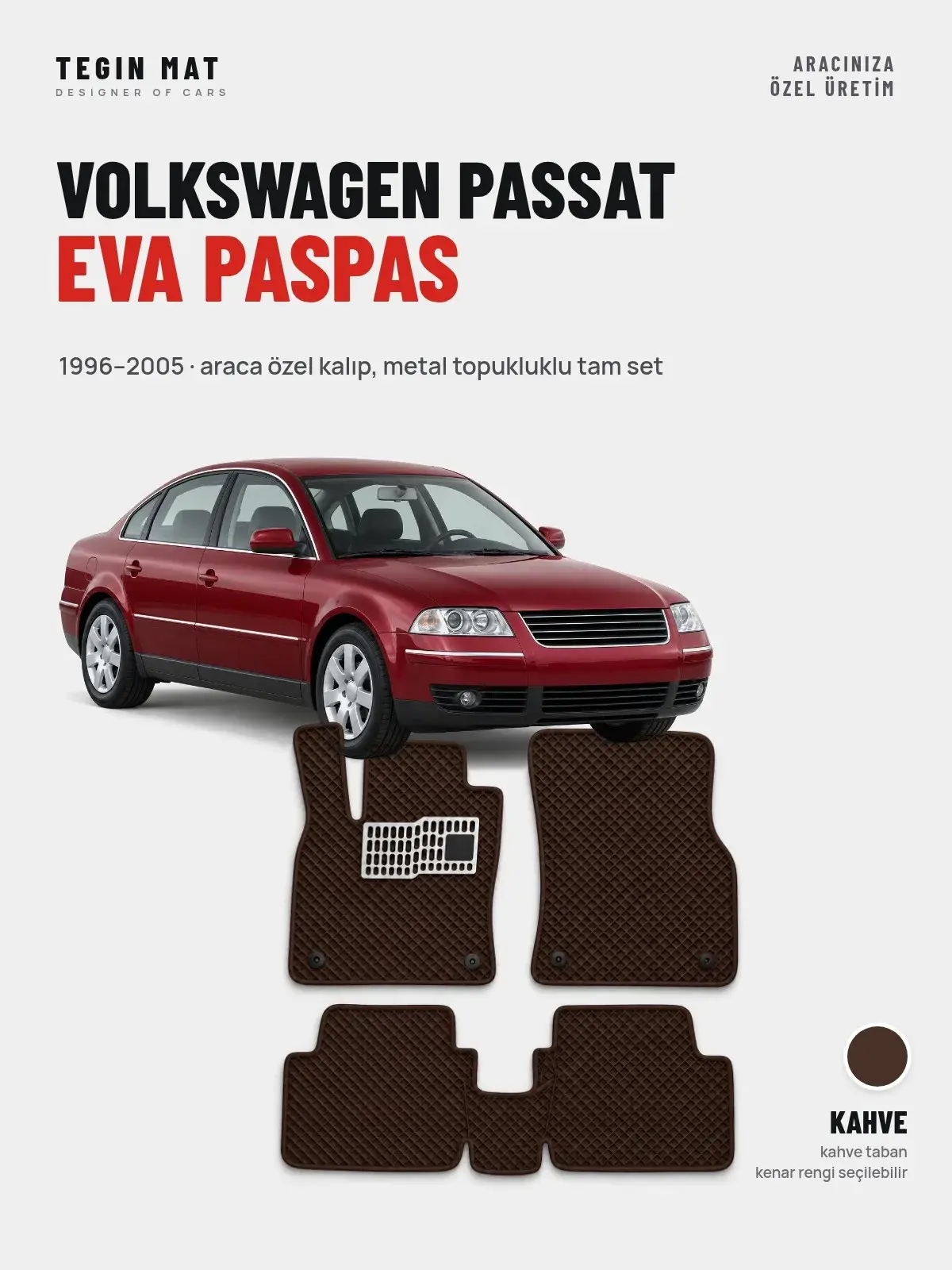 Volkswagen Passat EVA Oto Paspas Tam Set (1996–2005) Kahve – Araca Özel Kalıp (1)