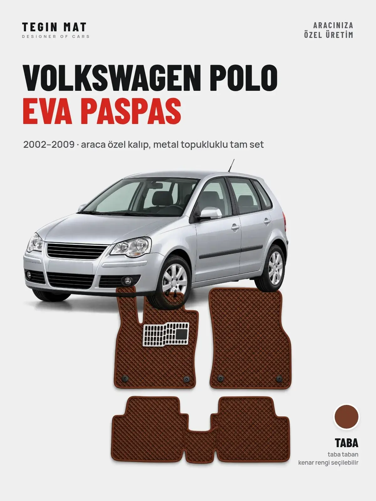 Volkswagen Polo EVA Oto Paspas Tam Set (2002–2009) Taba – Araca Özel Kalıp (1)