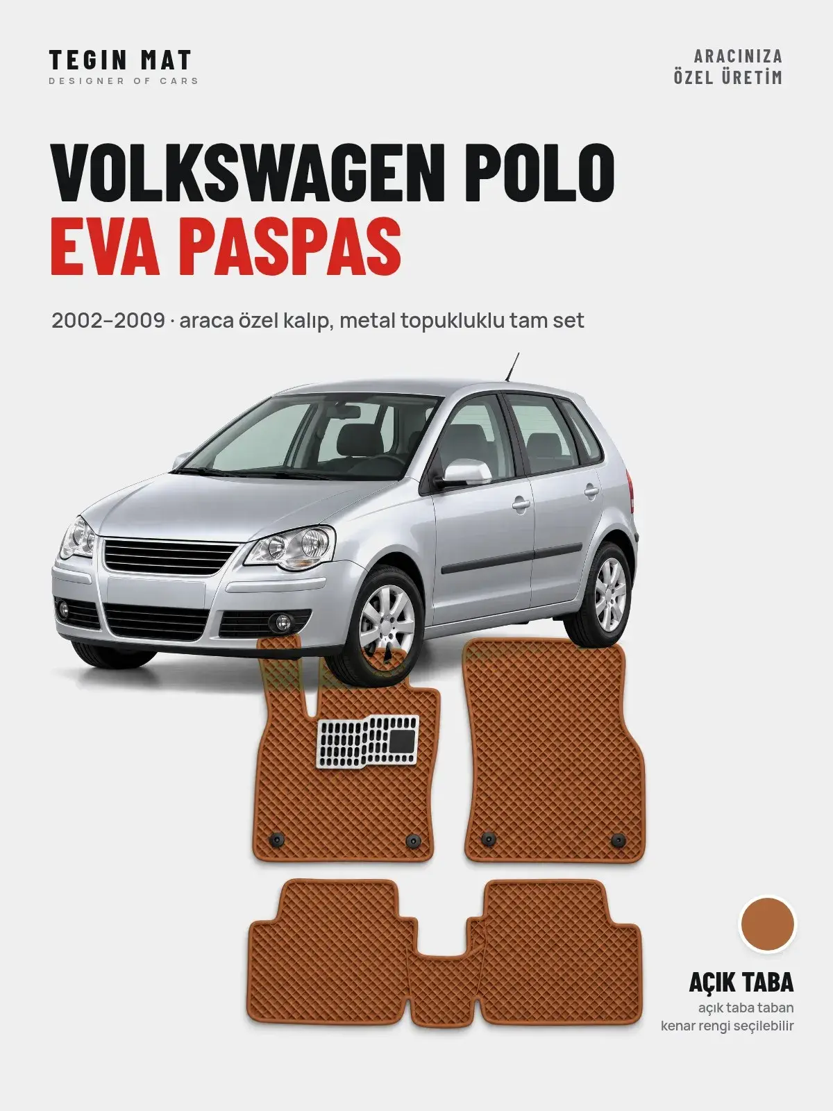 Volkswagen Polo EVA Oto Paspas Tam Set (2002–2009) Açık Taba – Araca Özel Kalıp (1)