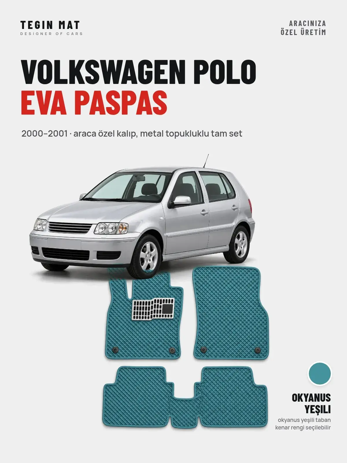 Volkswagen Polo EVA Oto Paspas Tam Set (2000–2001) Okyanus Yeşili – Araca Özel Kalıp (1)