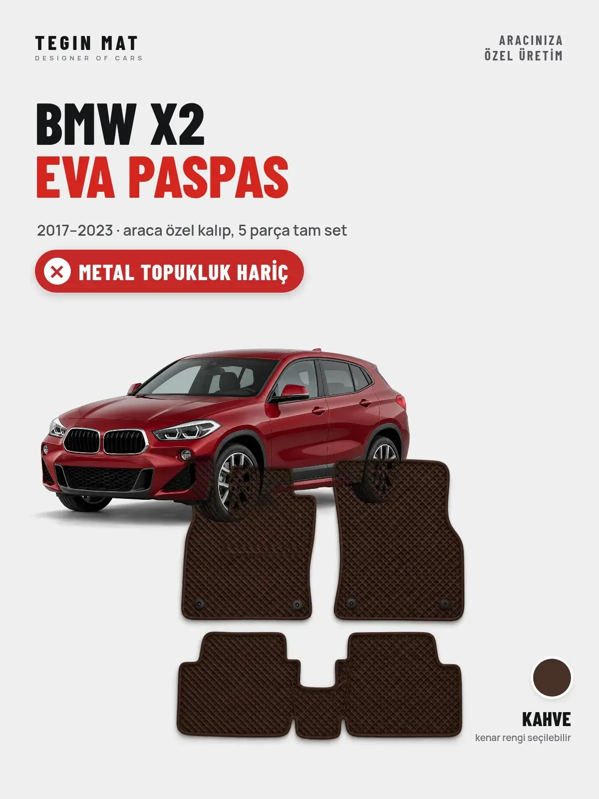 BMW X2 EVA Oto Paspas Tam Set (2017–2023) Kahve – Metal Topukluk Hariç (1)