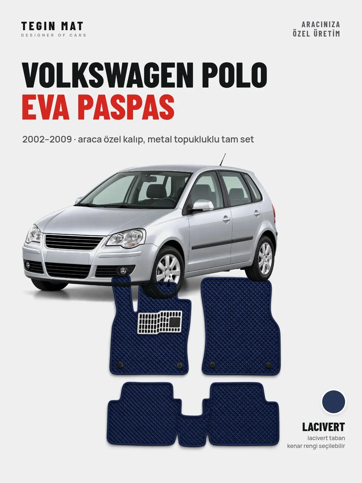 Volkswagen Polo EVA Oto Paspas Tam Set (2002–2009) Lacivert – Araca Özel Kalıp (1)