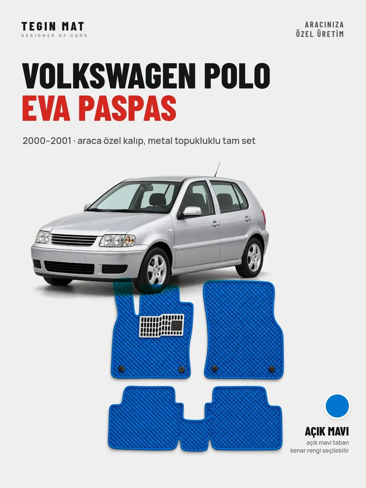 Volkswagen Polo EVA Oto Paspas Tam Set (2000–2001) Açık Mavi – Araca Özel Kalıp (1)
