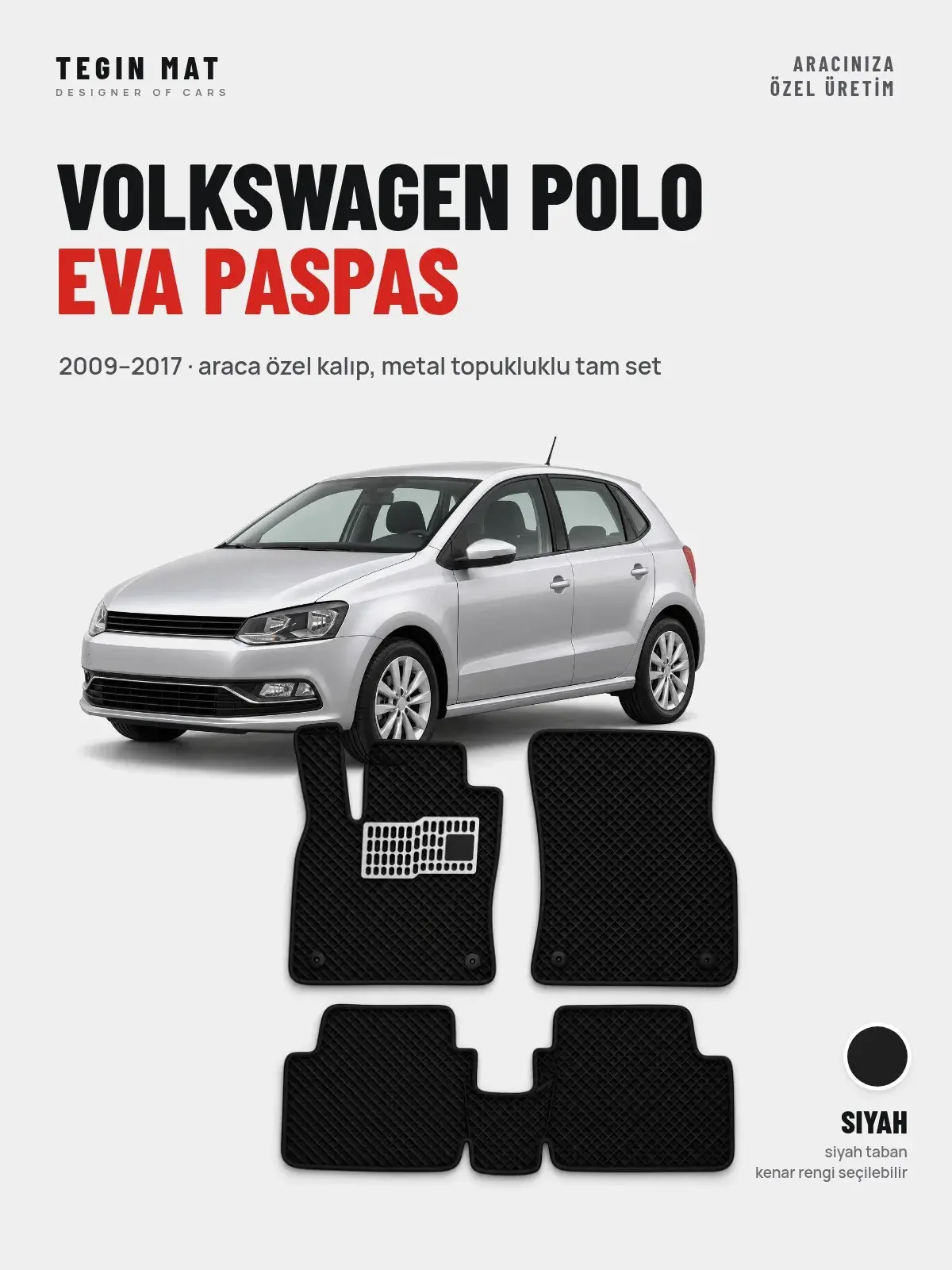 Volkswagen Polo EVA Oto Paspas Tam Set (2009–2017) Siyah – Araca Özel Kalıp (1)