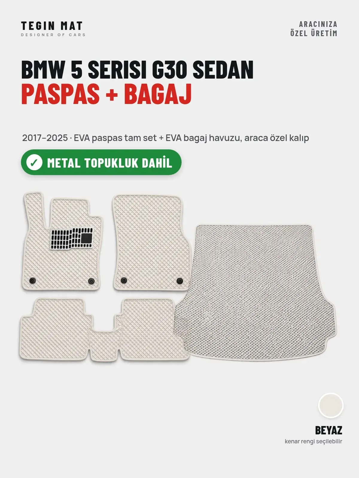 BMW 5 Serisi G30 Sedan EVA Paspas + Bagaj Havuzu Seti (2017–2025) Beyaz – Metal Topukluk Dahil (1)