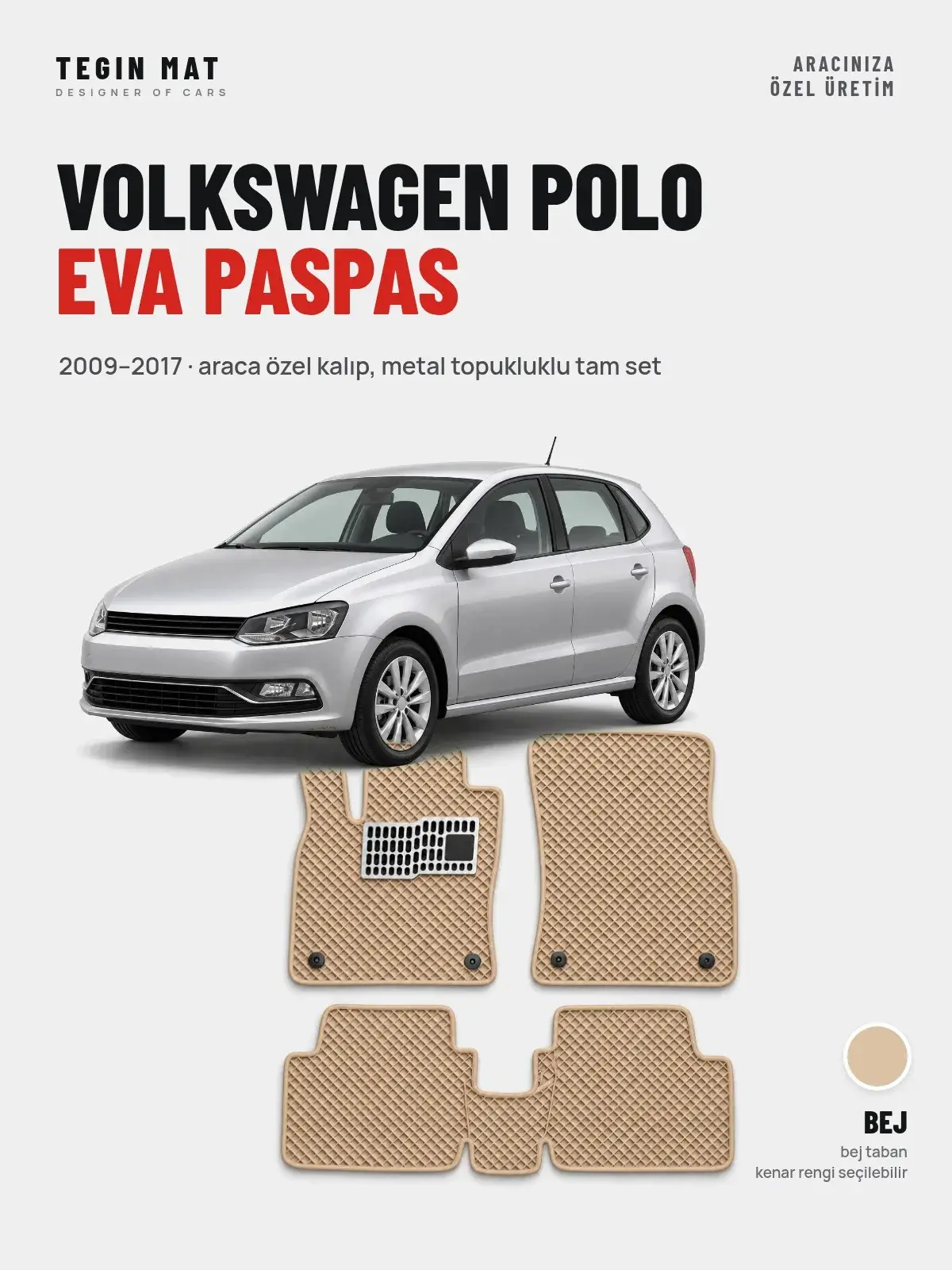 Volkswagen Polo EVA Oto Paspas Tam Set (2009–2017) Bej – Araca Özel Kalıp (1)