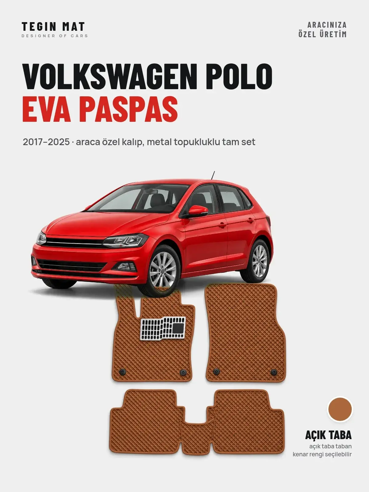 Volkswagen Polo EVA Oto Paspas Tam Set (2017–2025) Açık Taba – Araca Özel Kalıp (1)