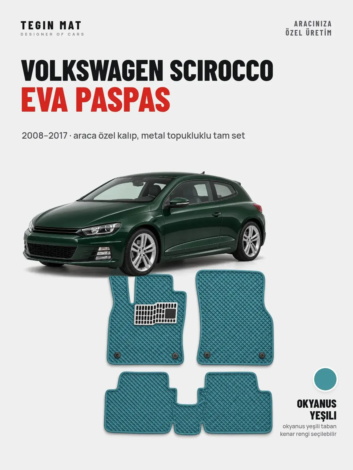 Volkswagen Scirocco EVA Oto Paspas Tam Set (2008–2017) Okyanus Yeşili – Araca Özel Kalıp (1)