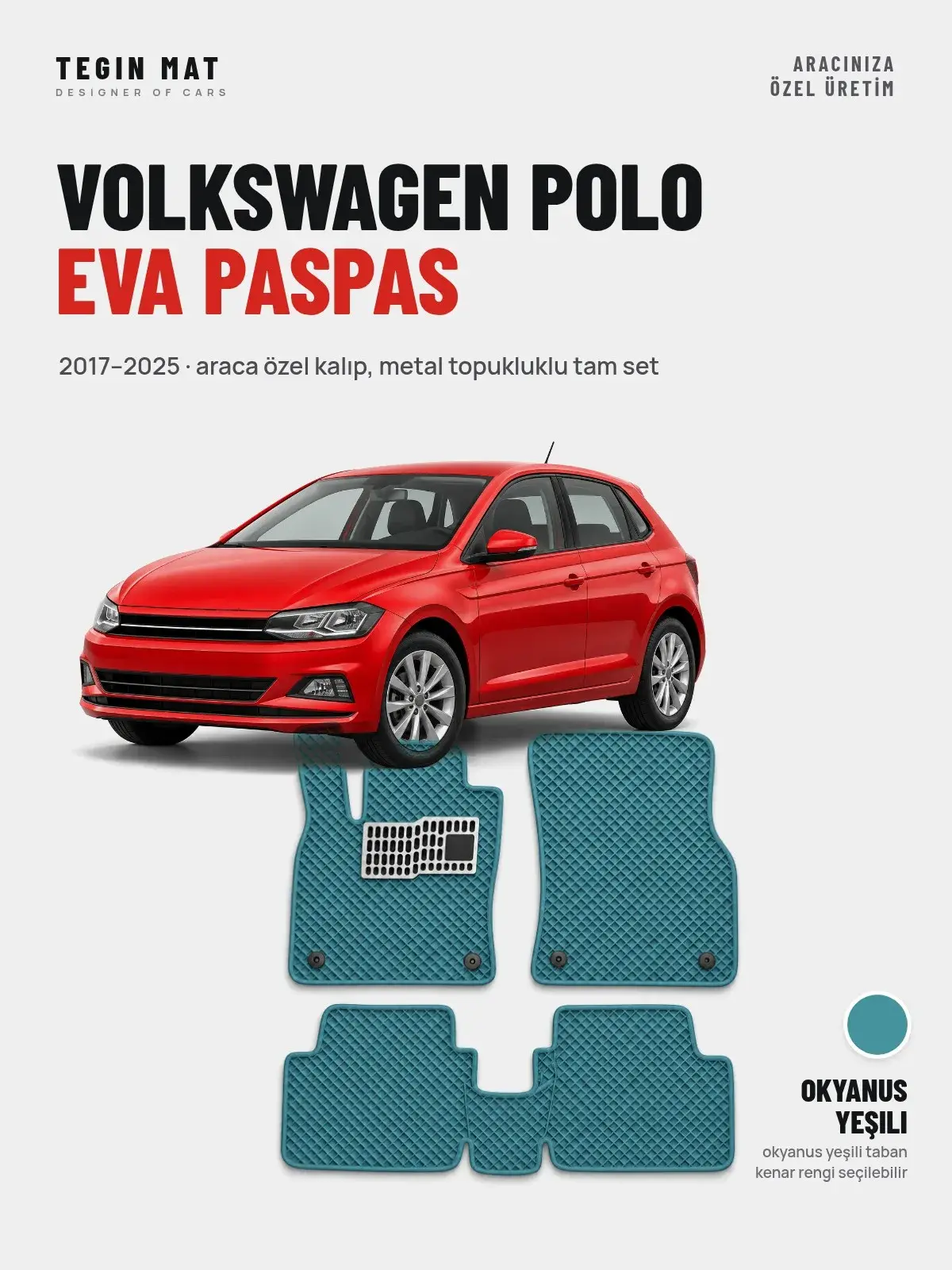 Volkswagen Polo EVA Oto Paspas Tam Set (2017–2025) Okyanus Yeşili – Araca Özel Kalıp (1)