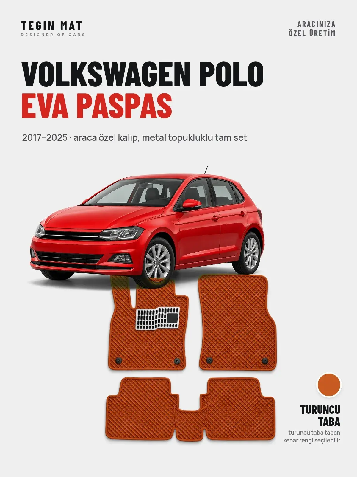 Volkswagen Polo EVA Oto Paspas Tam Set (2017–2025) Turuncu Taba – Araca Özel Kalıp (1)