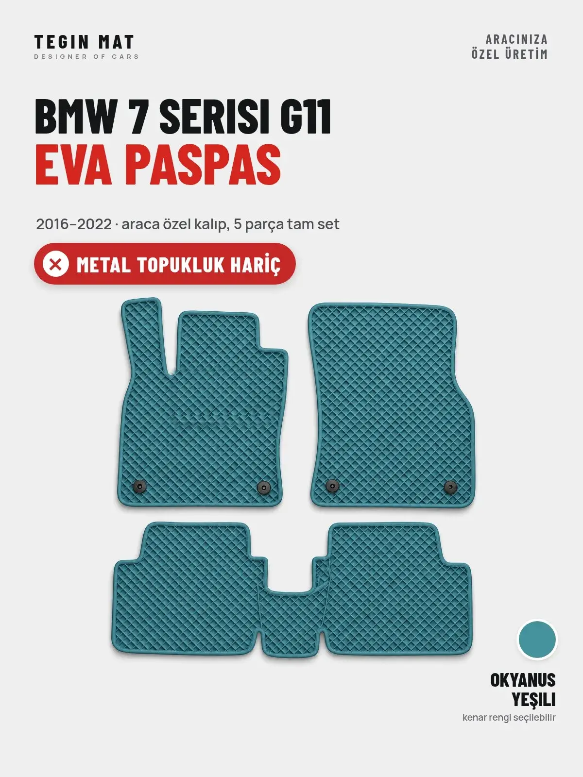 BMW 7 Serisi G11 EVA Oto Paspas Tam Set (2016–2022) Okyanus Yeşili – Metal Topukluk Hariç (1)