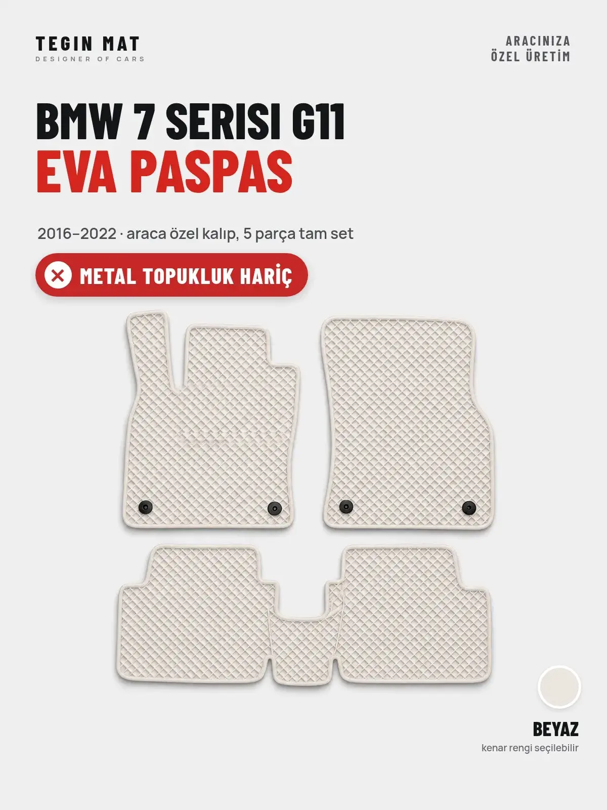 BMW 7 Serisi G11 EVA Oto Paspas Tam Set (2016–2022) Beyaz – Metal Topukluk Hariç (1)