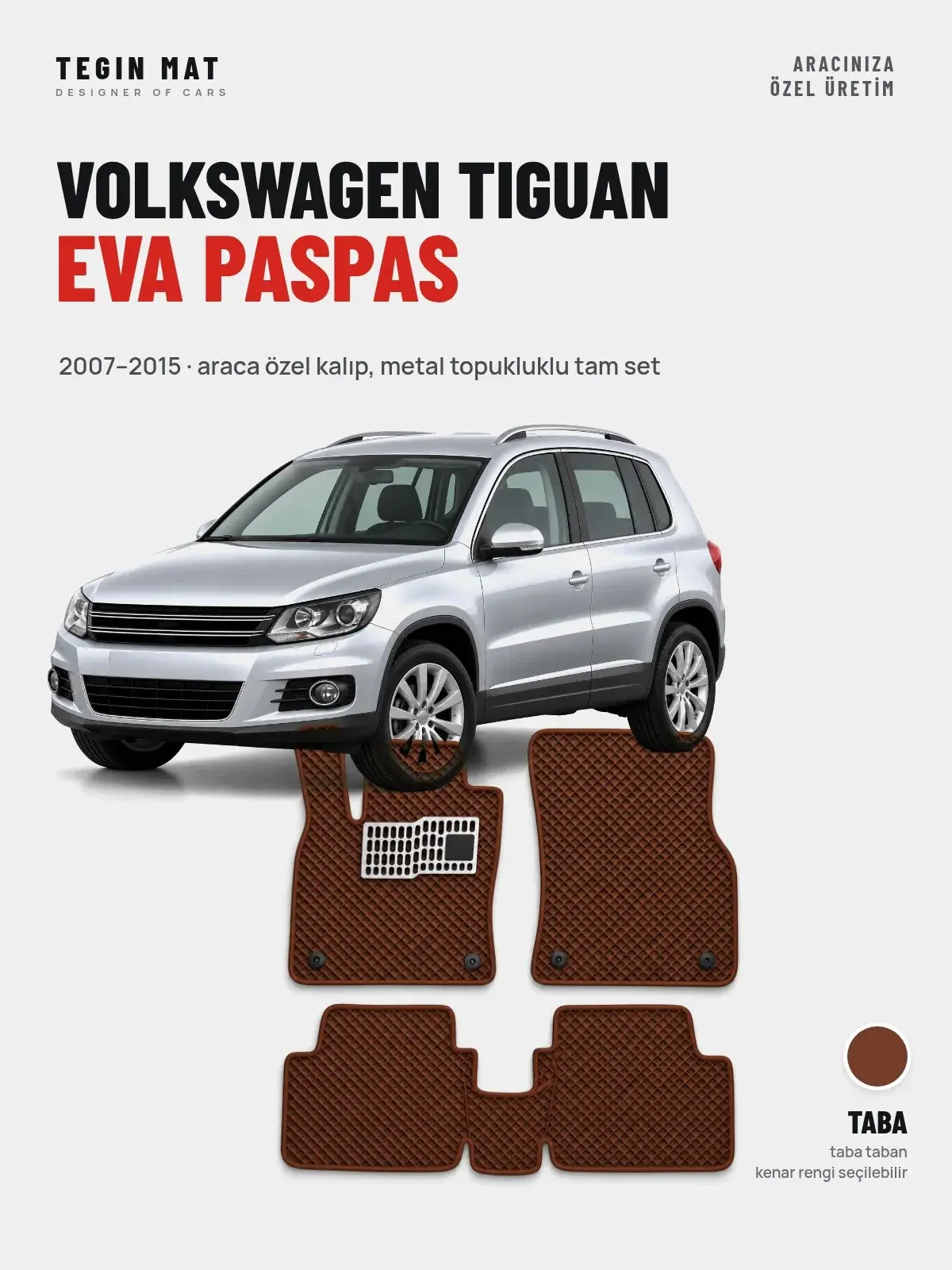 Volkswagen Tiguan EVA Oto Paspas Tam Set (2007–2015) Taba – Araca Özel Kalıp (1)