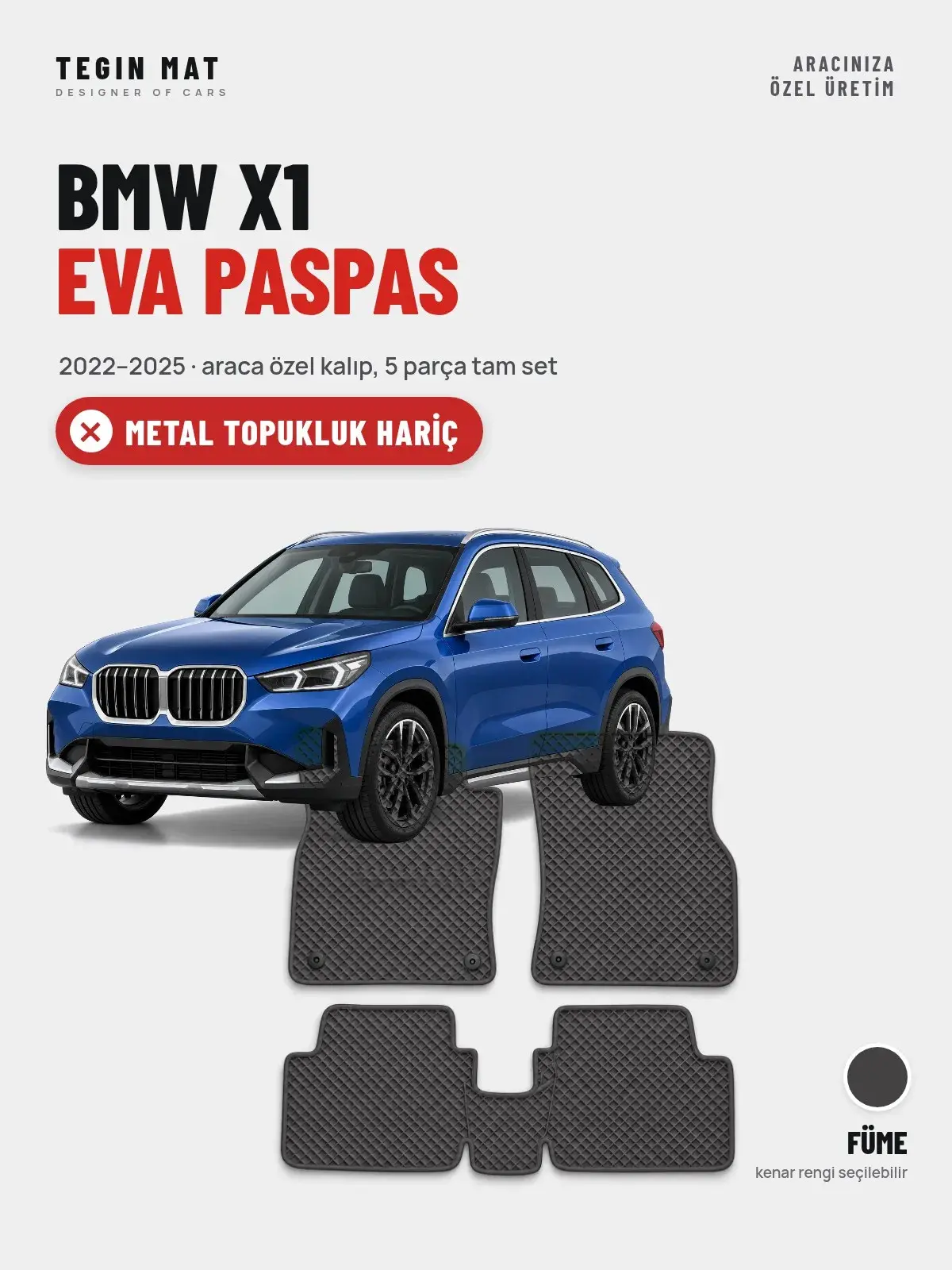BMW X1 EVA Oto Paspas Tam Set (2022–2025) Füme – Metal Topukluk Hariç (1)