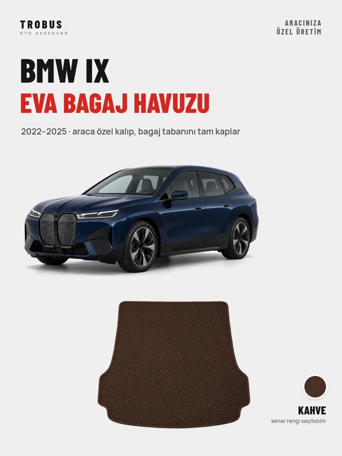BMW iX EVA Bagaj Havuzu (2022–2025) Kahve – Araca Özel Kalıp (1)