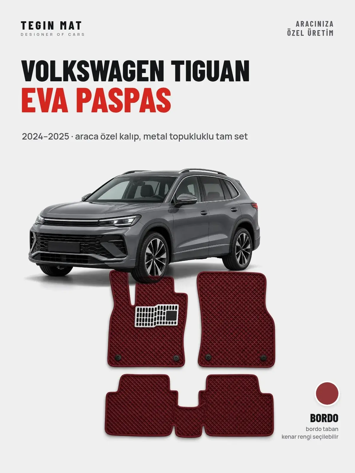 Volkswagen Tiguan EVA Oto Paspas Tam Set (2024–2025) Bordo – Araca Özel Kalıp (1)