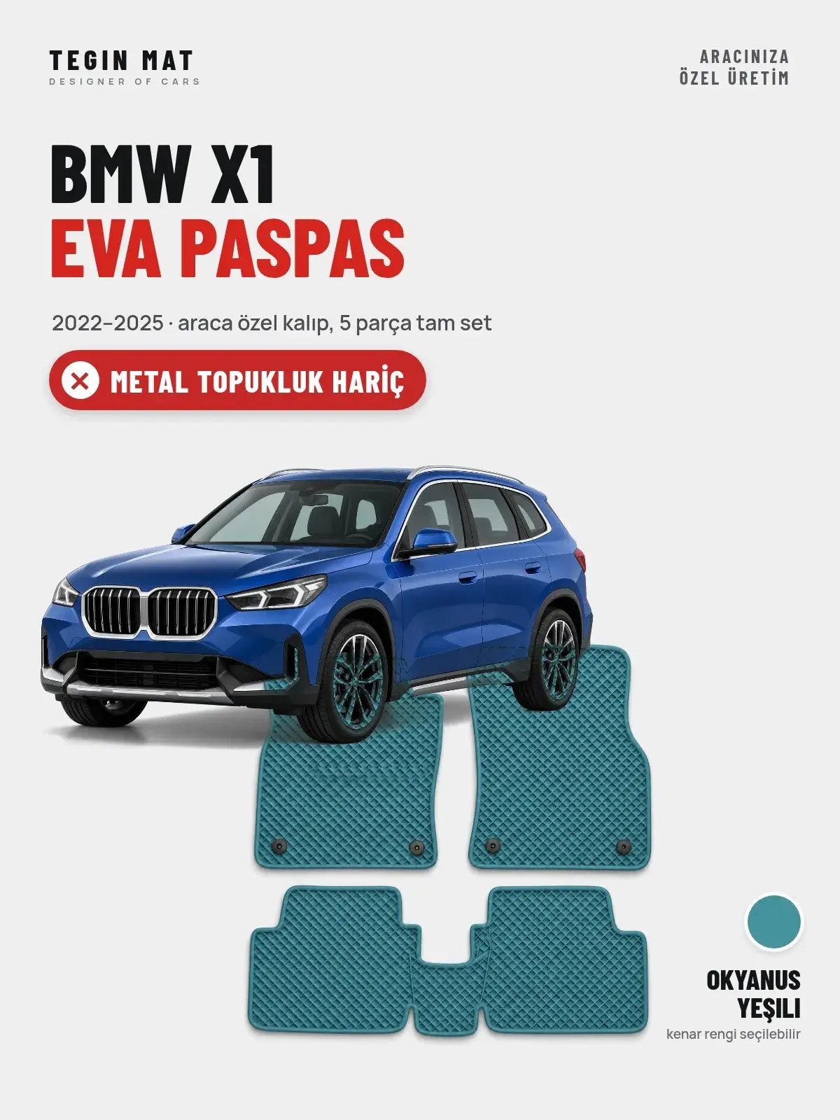 BMW X1 EVA Oto Paspas Tam Set (2022–2025) Okyanus Yeşili – Metal Topukluk Hariç (1)