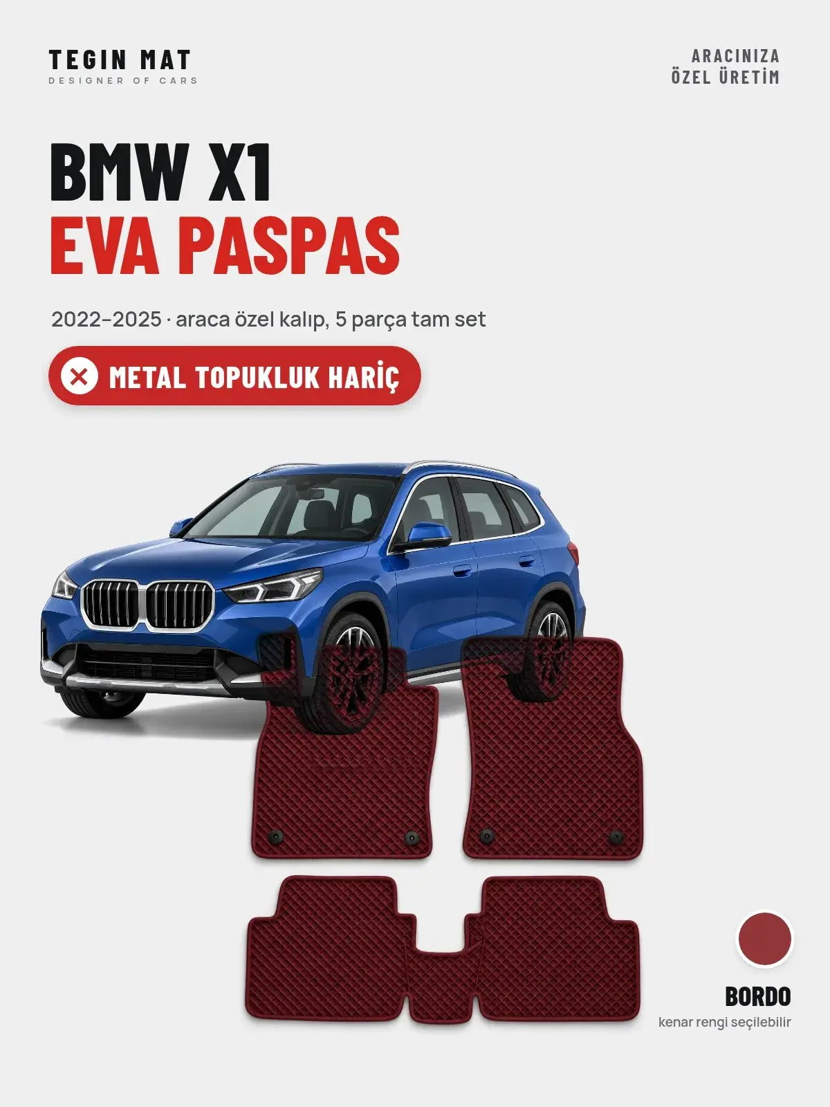 BMW X1 EVA Oto Paspas Tam Set (2022–2025) Bordo – Metal Topukluk Hariç (1)