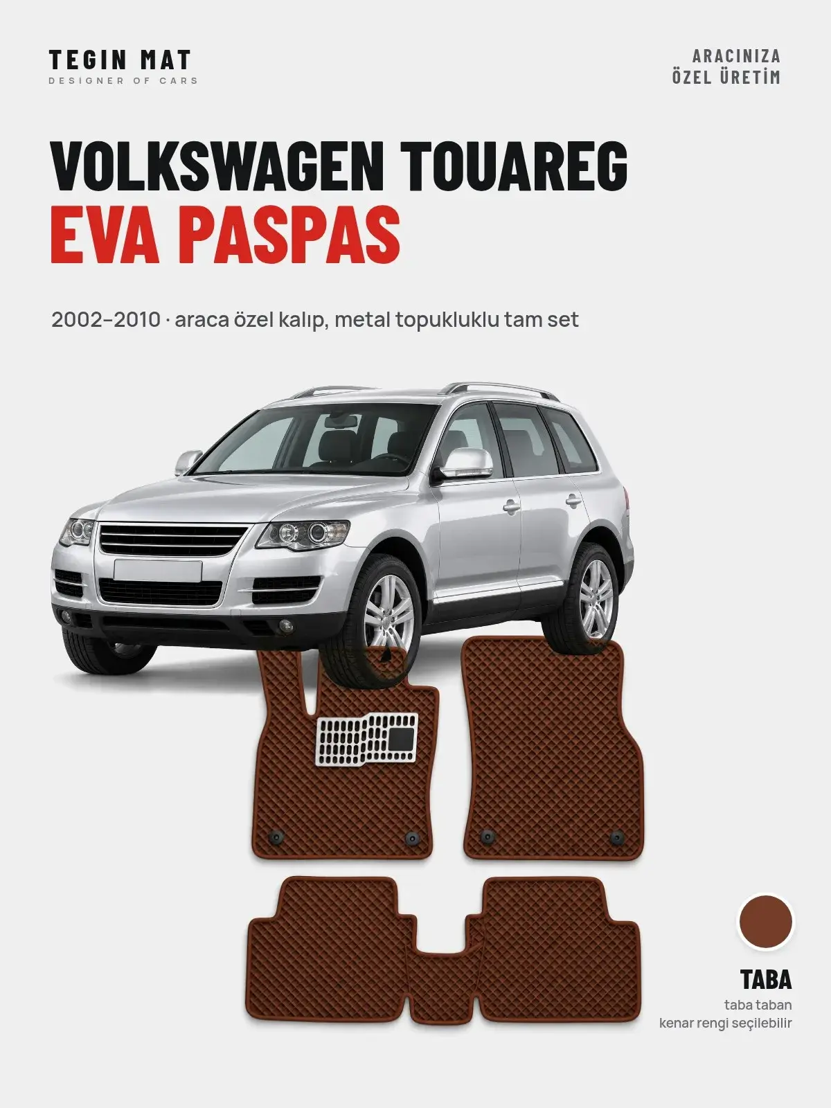 Volkswagen Touareg EVA Oto Paspas Tam Set (2002–2010) Taba – Araca Özel Kalıp (1)